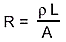 R=&rho; x L/A